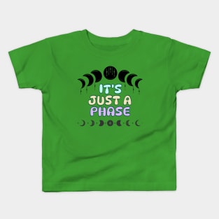 It's Just A Phase Kids T-Shirt